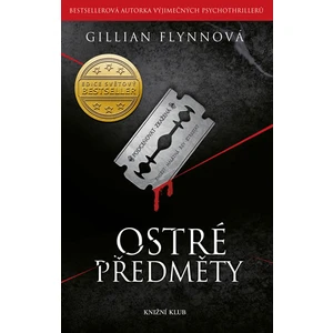 Ostré předměty - Gillian Flynnová