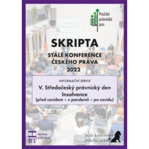 SRIPTA SKČP V. Středočeský právnický den - Insolvence (před covidem - v pandemii - po covidu)