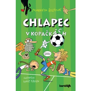 Chlapec v kopačkách - Markéta Bolfová