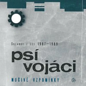 Psí vojáci – Mučivé vzpomínky CD