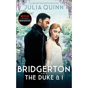 Bridgerton: The Duke and I (Bridgertons Book 1) - Julia Quinn