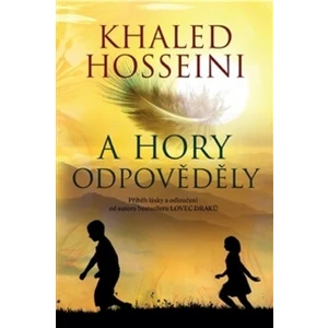 A hory odpověděly - Khaled Hosseini