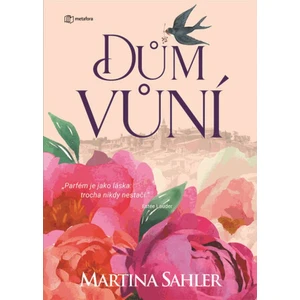 Dům vůní - Martina Sahler