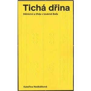 Tichá dřina - Kateřina Nedbálková