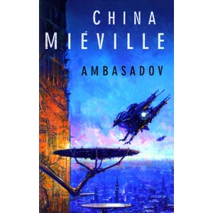 Ambasadov - China Miéville