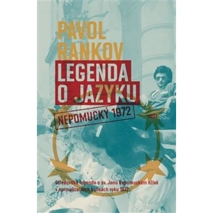 Legenda o jazyku. Nepomucký 1972 - Pavol Rankov