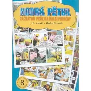 Modrá pětka - Za zlatou peřejí a další příběhy