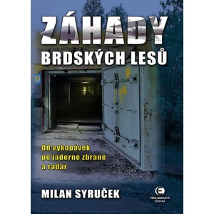 Záhady brdských lesů - Milan Syruček