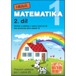 Hravá matematika 1 - pracovní učebnice - 2. díl