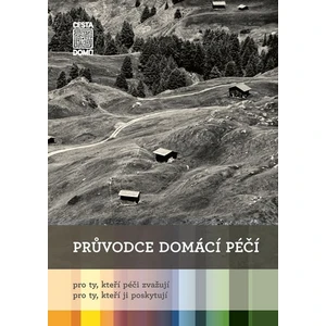 Průvodce domácí péčí - Karolína Pochmanová