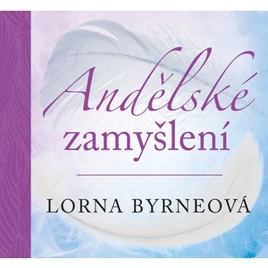 Andělské zamyšlení - Lorna Byrneová