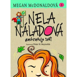 Nela Náladová Zachraňuje svět 3 - McDonaldová Megan