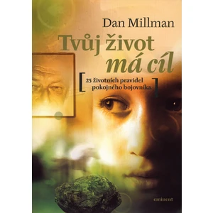 Tvůj život má cíl - Dan Millman