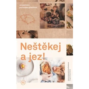 Neštěkej a jez! - Kristina Šemberová, Marek Bartoš, Katarína Králová