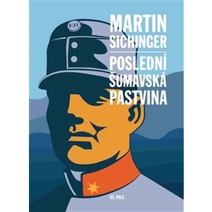 Poslední šumavská pastvina - Martin Sichinger