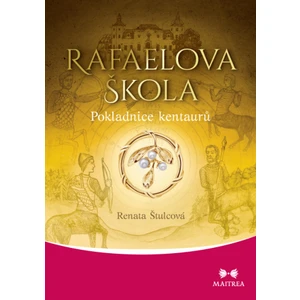 Rafaelova škola: Pokladnice kentaurů - Renata Štulcová - e-kniha