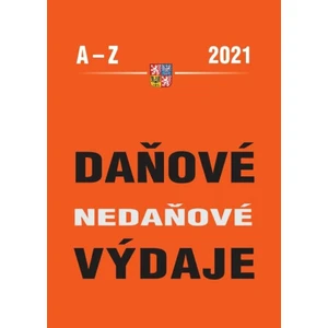 Daňové a nedaňové výdaje 2021 - Abecedně seřazeny daňové a nedaňové výdaje s příklady + hesla týkající se pandemie COVID - Zdenka Cardová, Eva Sedláko