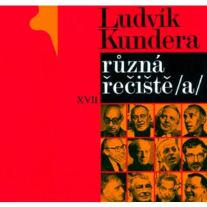 Různá řečiště /A/ - Ludvík Kundera