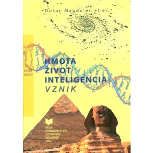 Hmota, život, inteligencia, vznik - Magdolen Dušan