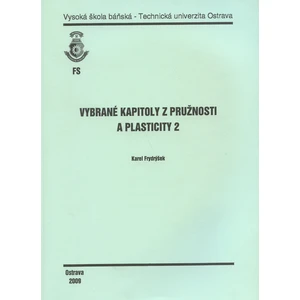 Vybrané kapitoly z pružnosti a plasticity 2 - Frydrýšek Karel