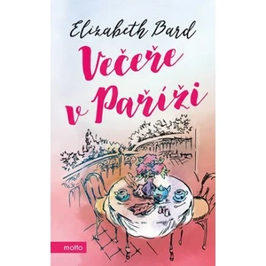 Večeře v Paříži - Elizabeth Bard