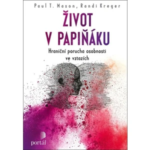 Život v papiňáku - Mason, Paul T., Kreger, Randi