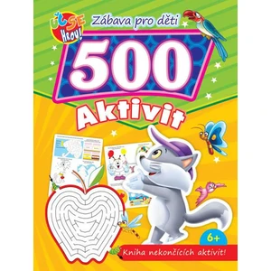 Zábava pro děti 500 aktivit Kočička -- Kniha nekončících aktivit