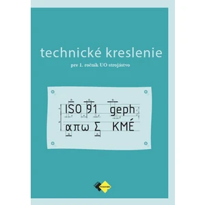 Technické kreslenie pre strojárske učebné odbory - M. Žarnay