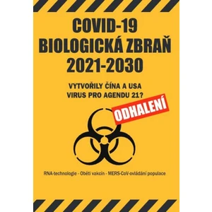 COVID-19 Biologická zbraň 2021-2030: Vytvořily Čína a USA virus pro Agendu 21? Odhalení