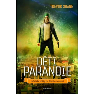 Děti paranoie - Shane Trevor