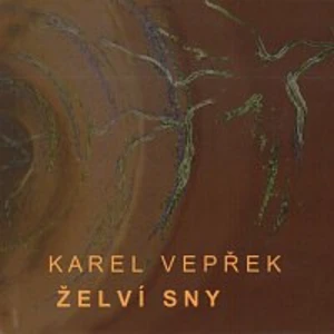 Želví sny - Vepřek Karel [CD album]