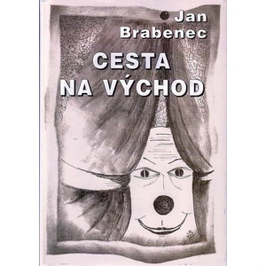 Cesta na východ - Brabenec Jan