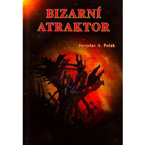 Bizarní atraktor -- O zvláštních knihách - Polák Jaroslav