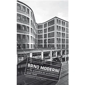 Brno moderní - Vladimír Šlapeta, Petra Svobodová, Renata Vrabelová