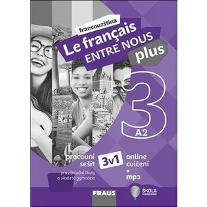 Le francais ENTRE NOUS plus 3 (A2) - Pracovní sešit