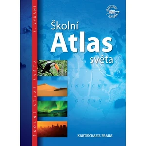 Školní atlas světa (pro 2. stupeň ZŠ a SŠ)