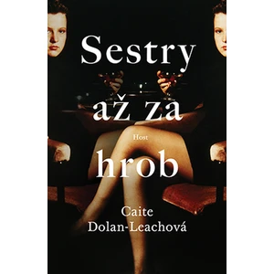 Sestry až za hrob - Dolan-Leachová Caite