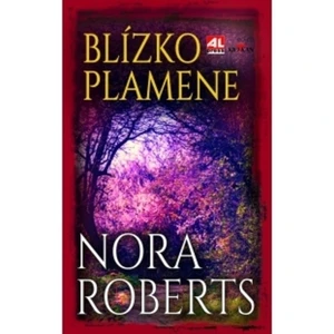 Blízko plamene - Nora Robertsová