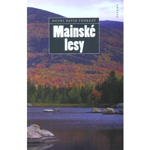 Mainské lesy - Henry David Thoreau