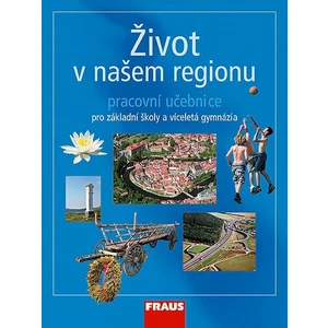 Život v našem regionu -- Učebnice - Kühnlová Hana