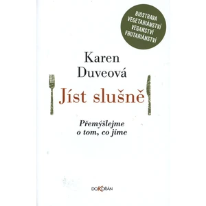 Jíst slušně - Karen Duveová