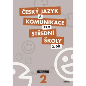 Český jazyk a komunikace pro SŠ - 2.díl (učebnice) - Bozděchová Ivana, Olga Čelišová