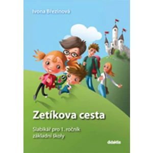 Zetíkova cesta - Slabikář pro 1.ročník ZŠ