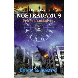 Nostradamus - Příchod apokalypsy - Allgeier Kurt