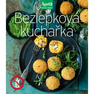 Bezlepková kuchařka (Apetit Zdravý život)