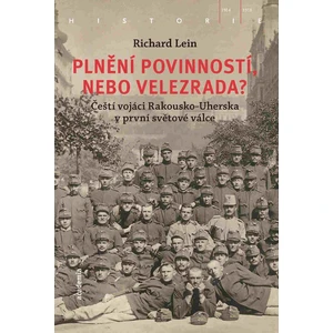 Plnění povinností, nebo velezrada? - Richard Lein