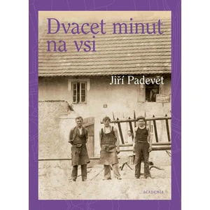 Dvacet minut na vsi - Jiří Padevět