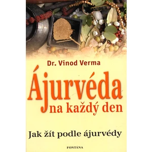 Ájurvéda na každý den - Vinód Verma