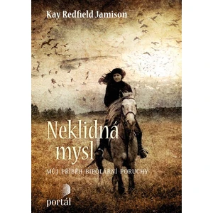 Neklidná mysl - Kay Redfield Jamison