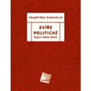 Zvíře politické - František Koukolík